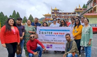 2 Sister State Fam Trip Unveils the  Wonders of Arunachal Pradesh and Assam