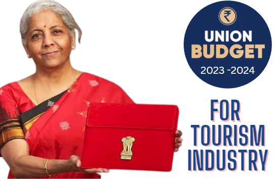 Tourism in Union Budget 2023 - 2024