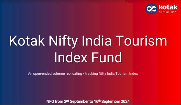 Kotak Mutual Fund launches Kotak Nifty India Tourism Index Fund