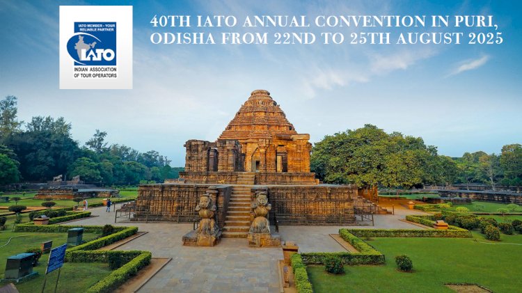 40th IATO Annual Convention in Puri, Odisha From 22nd to 25th August 2025